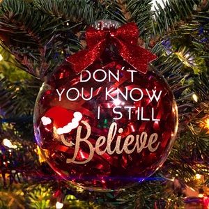 Don’t You Know I Still Believe Ornament